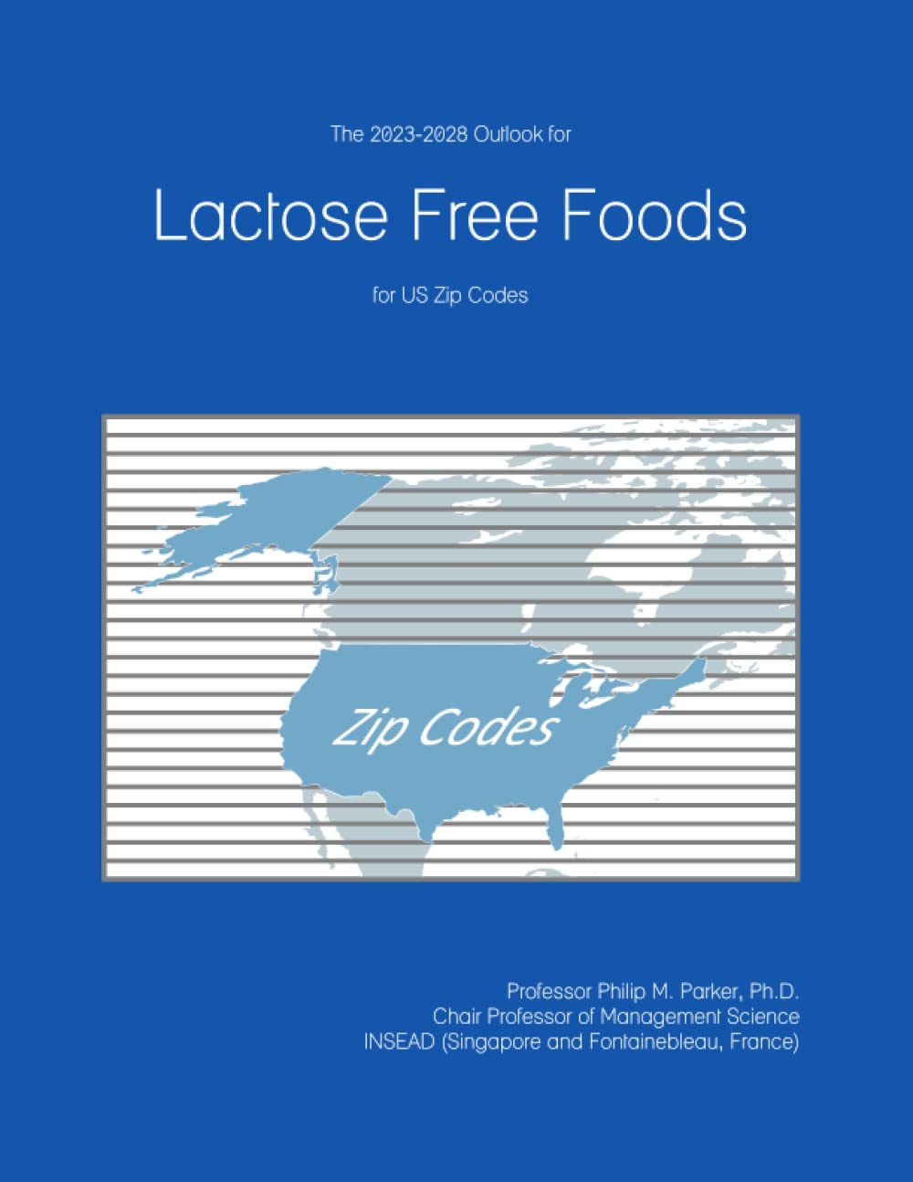 The 2023-2028 Outlook for Lactose Free Foods for US Zip Codes
