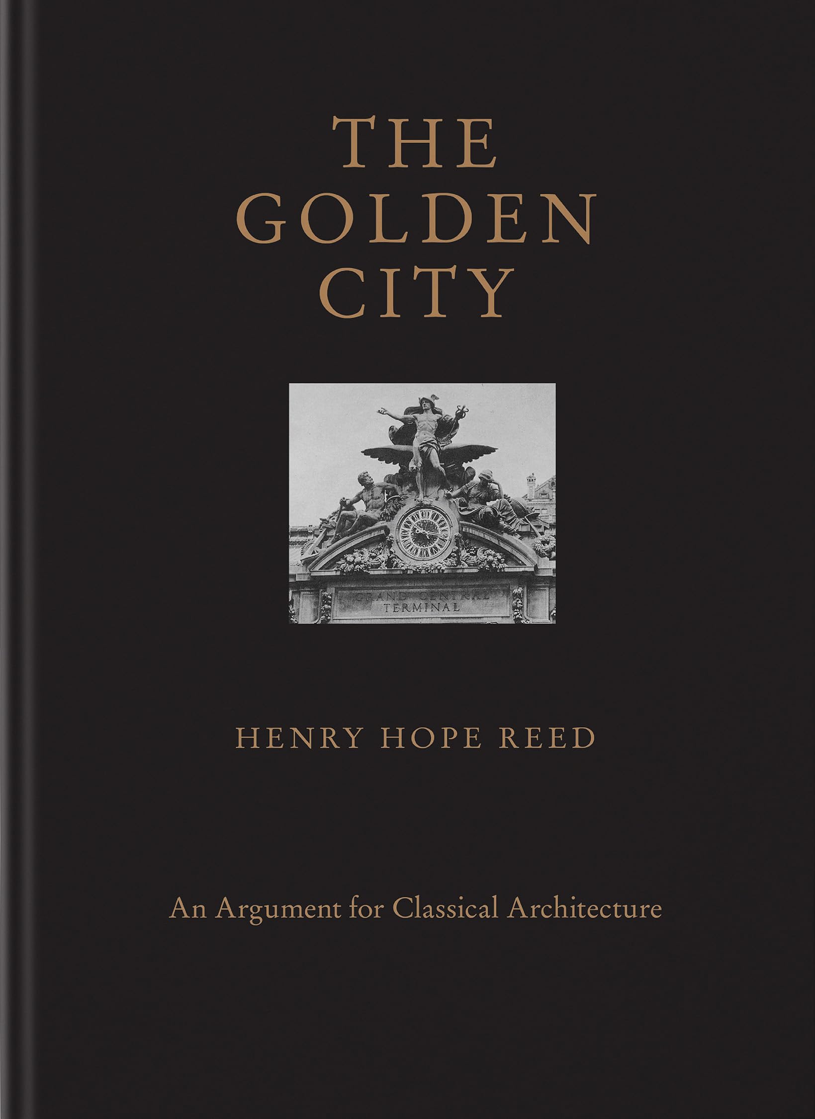 Buy The Golden City: An Argument for Classical Architecture — BookShops.in