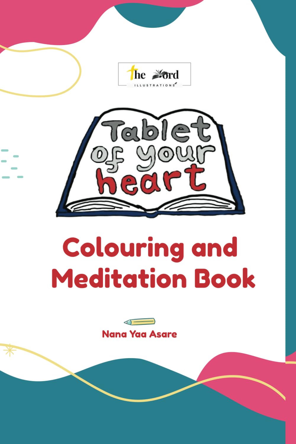 Tablet Of Your Heart: Colouring and Meditation Book