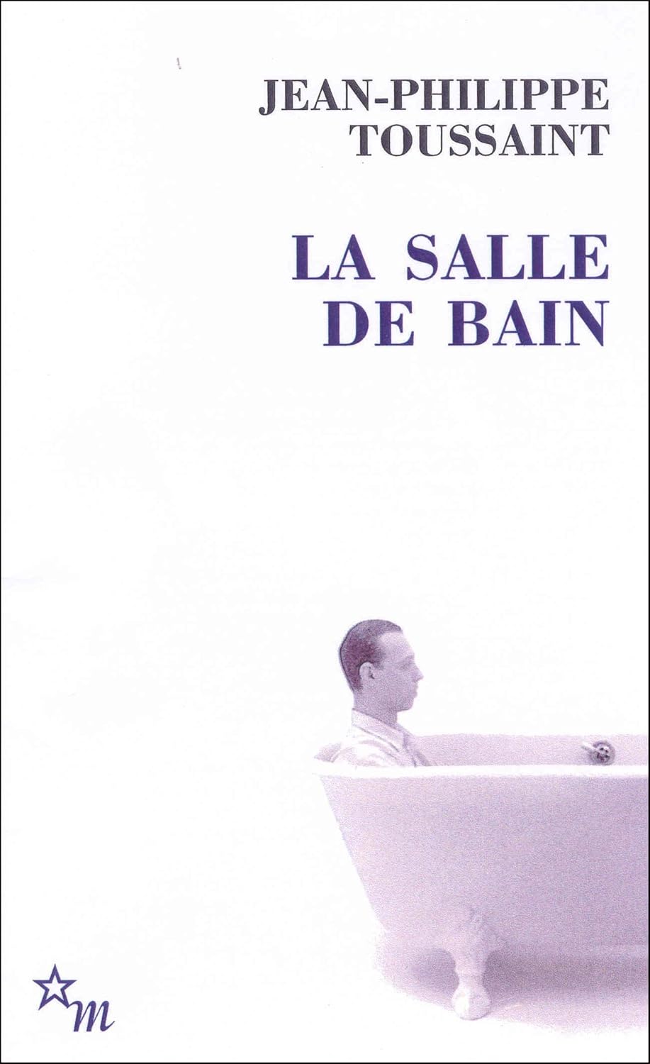 Amazon.fr - La salle de bain - Toussaint, Jean-Philippe - Livres