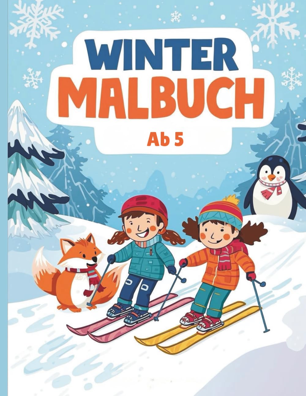 Winter Malbuch: Winter Malbuch für Jungs und Mädchen ab 5 Jahren.