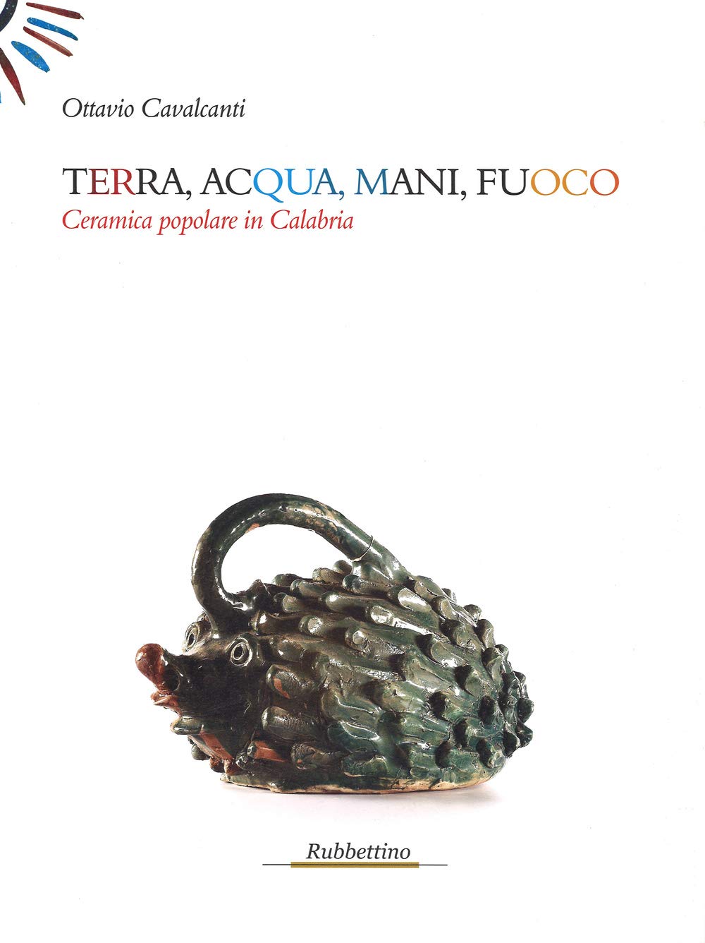Ceramica popolare in Calabria livre illustré poterie traditionnelle et artisanat terre cuite