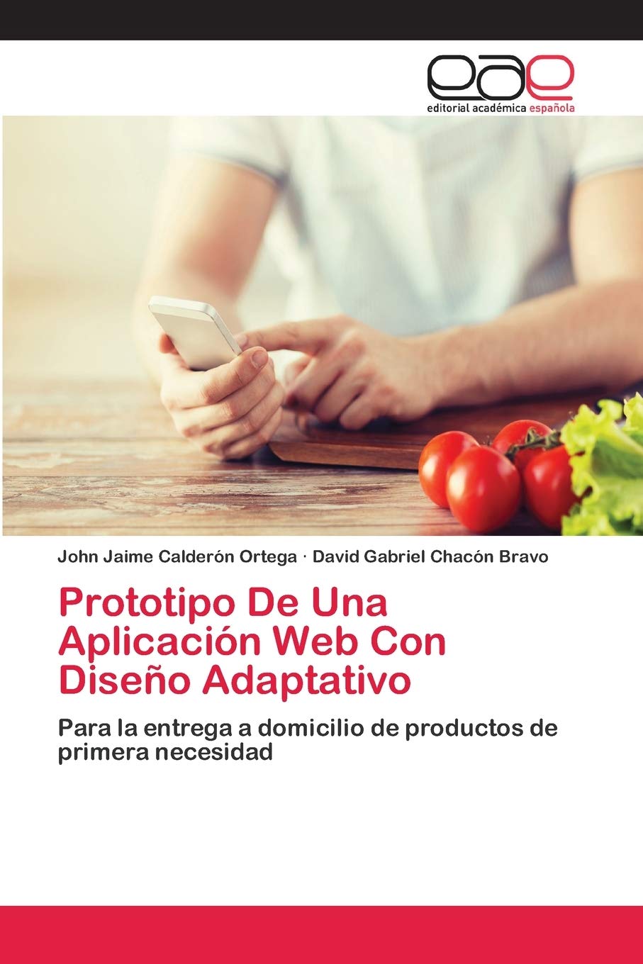 Prototipo De Una Aplicación Web Con Diseño Adaptativo: Para la entrega a domicilio de productos de primera necesidad