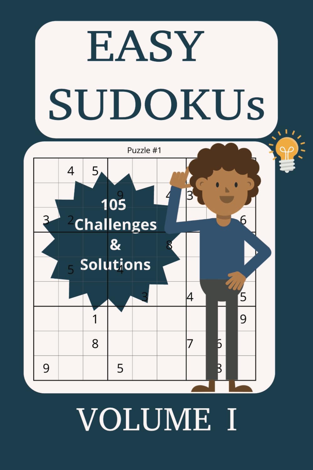 Easy Sudoku for Beginners: 100+ Relaxing Puzzles and Solutions to Train Your Brain with Fun & Stress-Free Play