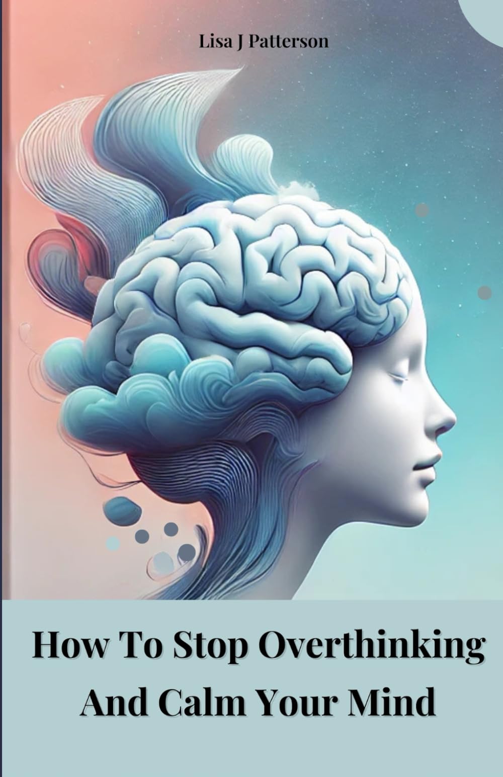 How to stop overthinking and calm your mind