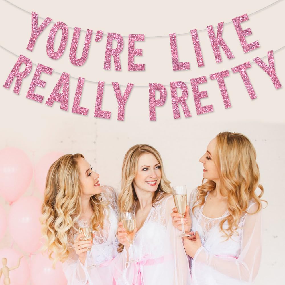 Banner "You're Like Really Pretty", Rosa