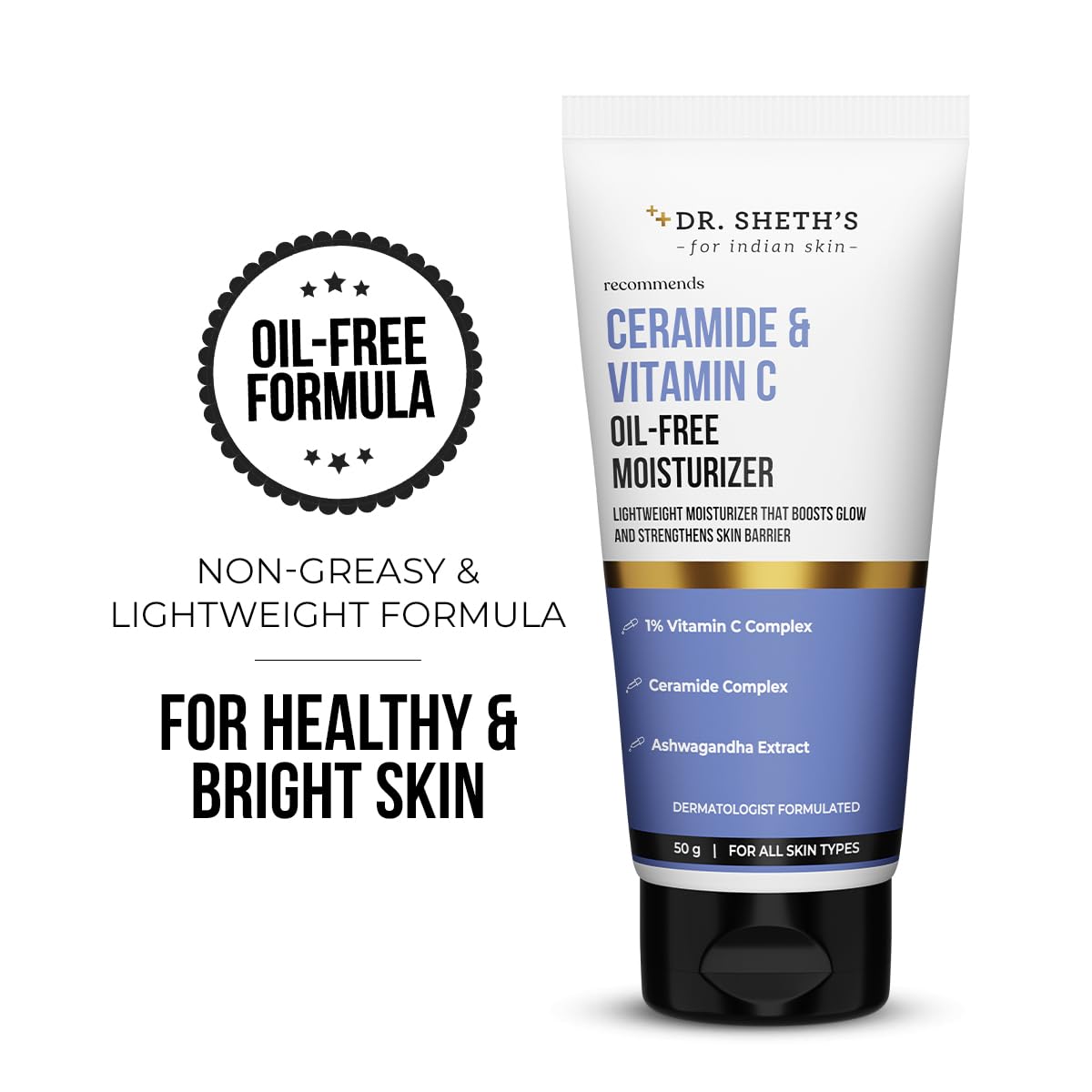 Dr. Sheth's Ceramide & Vitamin C Oil-Free Moisturizer | With 1% Vitamin C Complex, Ceramide & Ashwagandha | Lightweight Moisturizer to Hydrate & Brighten Skin | For Oily, Combination & Acne-Prone Skin | For Women & Men | 50 g