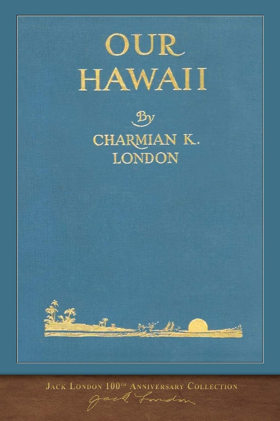 Our Hawaii: 100th Anniversary Collection