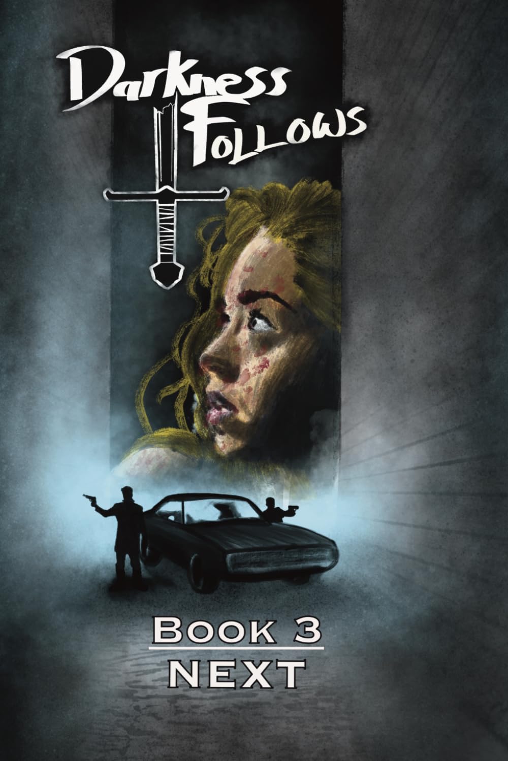 Darkness Follows Book 3: NEXT