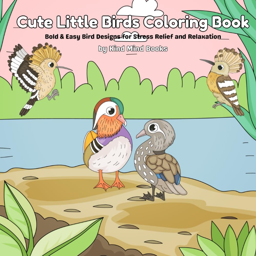 Cute Little Birds Coloring Book: Bold & Easy Bird Designs for Stress Relief and Relaxation | Single-Sided Pages to Prevent Bleed-Through