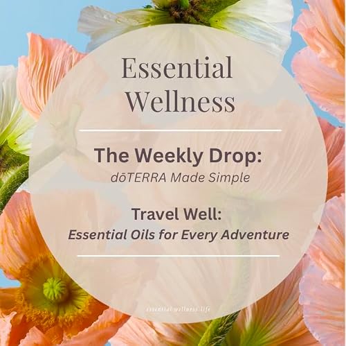 Travel Smarter with Essential Oils: Your Ultimate Wellness Packing Guide