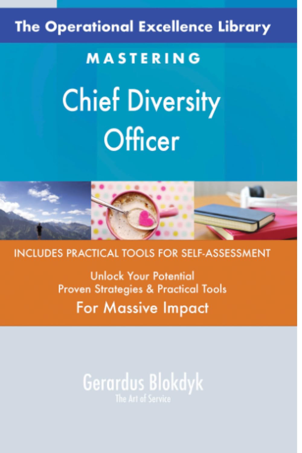 The Operational Excellence Library; Mastering Chief Diversity Officer