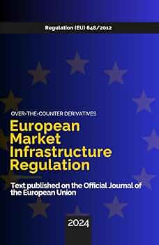 EMIR - European Market Infrastructure Regulation (2024