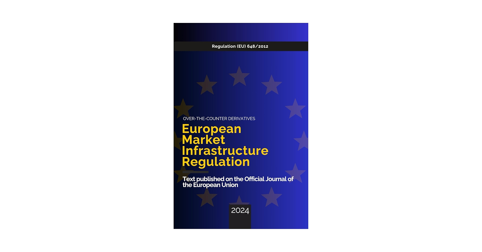 EMIR - European Market Infrastructure Regulation (2024