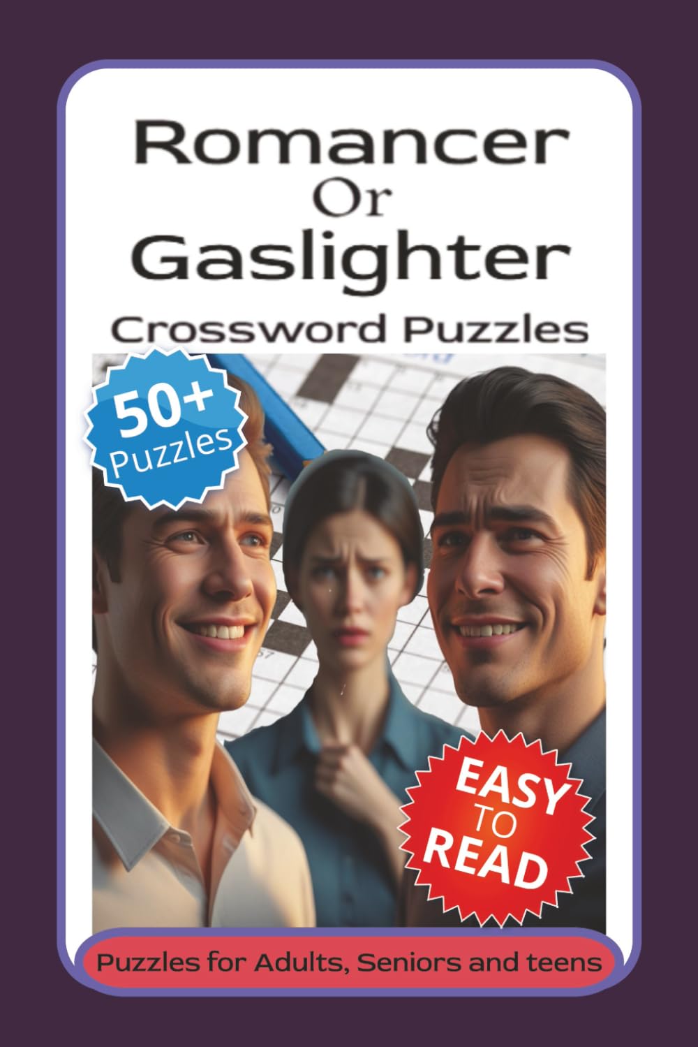 Romancer or Gaslighter Crossword Puzzles: Crosswords Puzzles with easy to read print about Romance, Narcissism, Gaslighting and more | 6x9 inches, 120 ... Gift for Vacations, Holidays and Relaxation