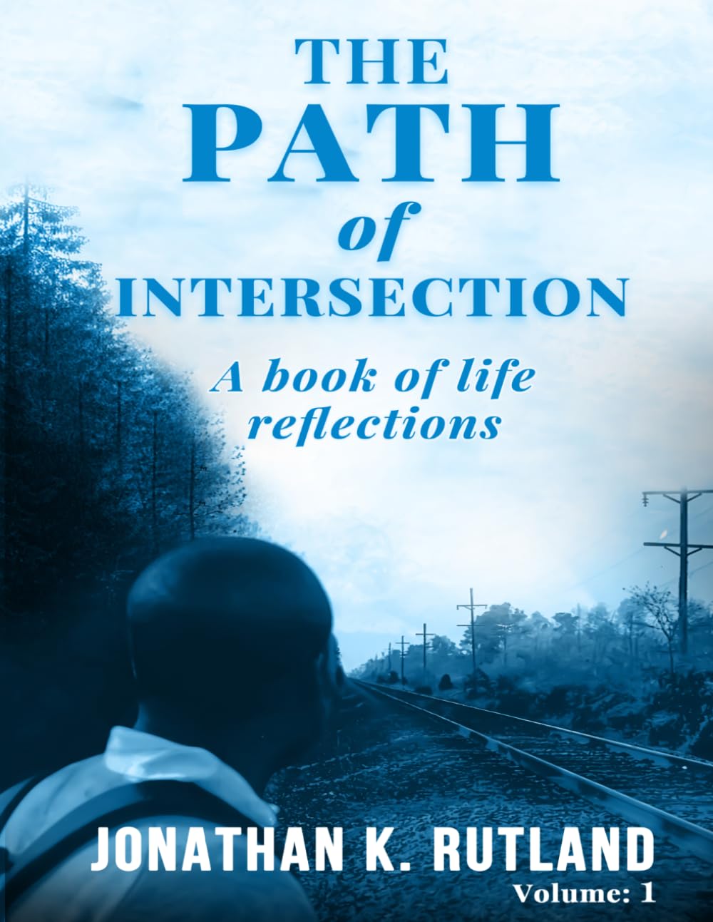 The Path of Intersection: A Book of Life Reflections: Volume: 1