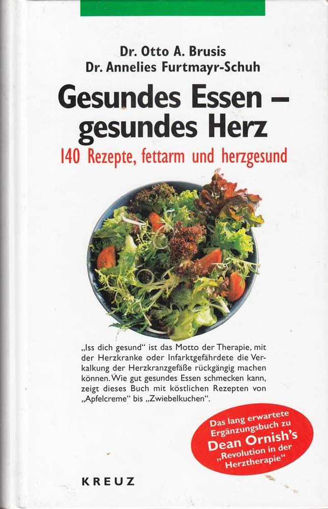 Gesundes Essen - gesundes Herz. 140 Rezepte, fettarm und herzgesund