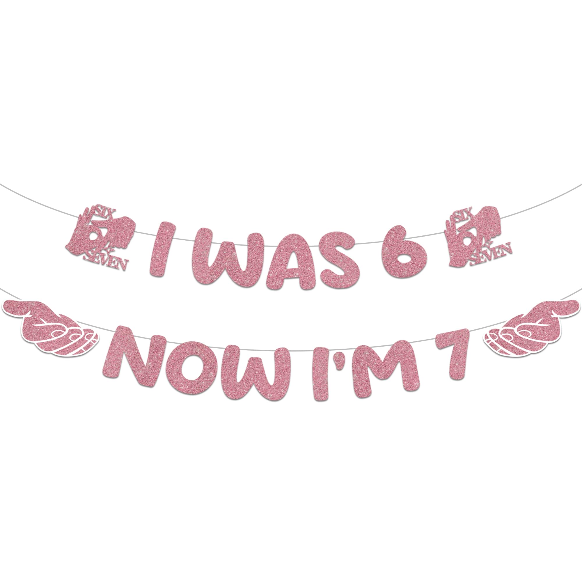 67 Birthday Decorations Girl Banner - 2 Pcs Rose Pre-Strung Ready to Hang I was 6 Now I'm 7 Banners for 6 7 Birthday Sweet Theme Party Decoration Funny Six Seven Party Supplies
