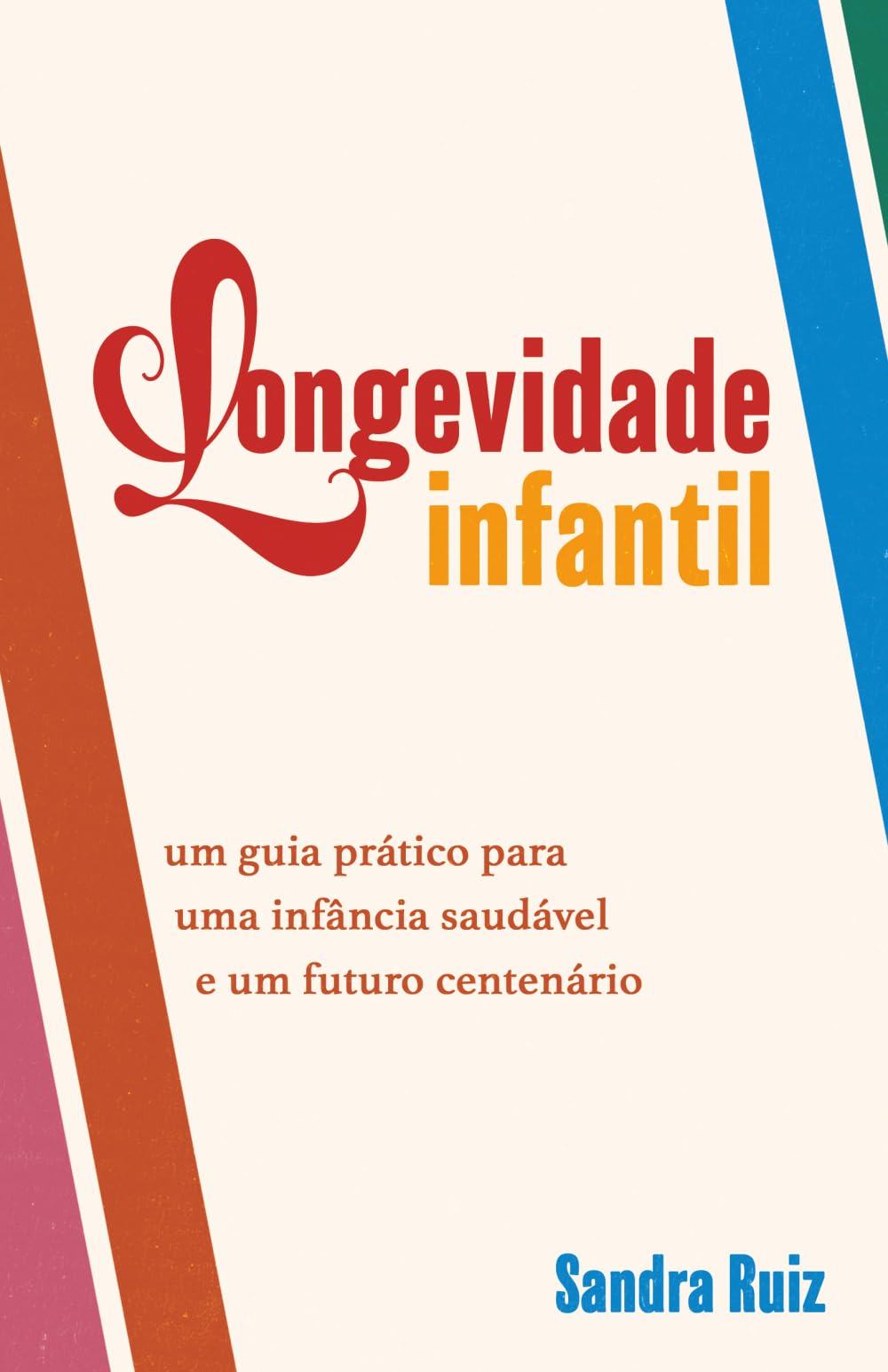Longevidade Infantil: Um guia prático para uma infância saudável e um futuro centenário