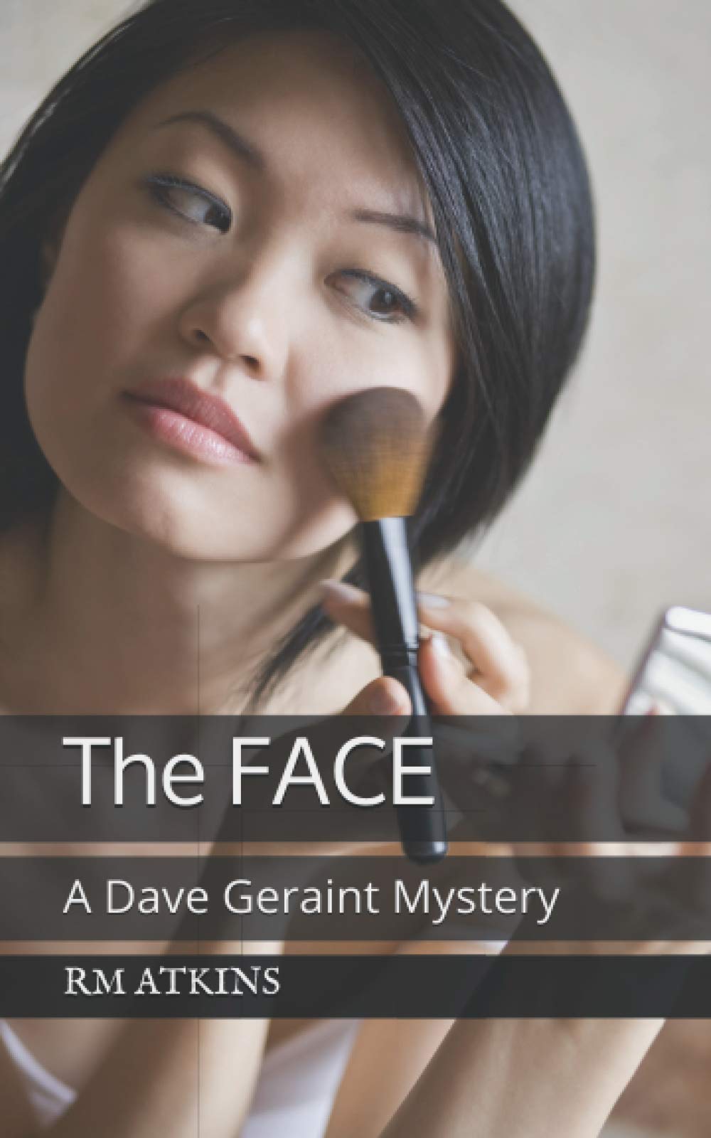 The FACE: A Dave Geraint Mystery