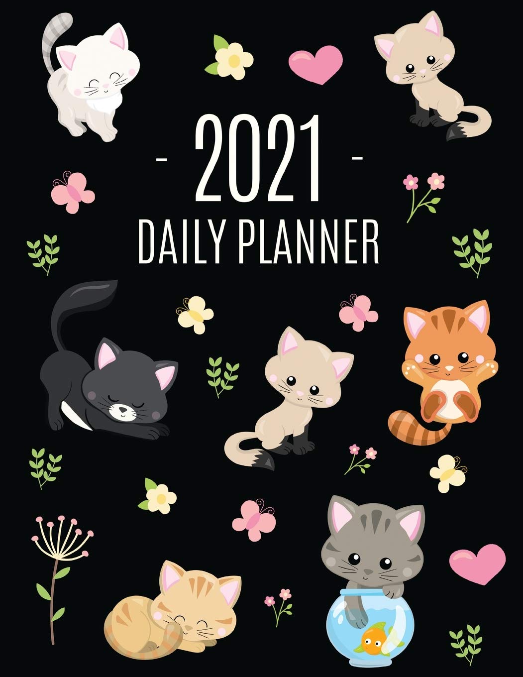 Cats Daily Planner 2021: Make 2021 a Meowy Year! - Cute Kitten Weekly Organizer with Monthly Spread: January - December - For School, Work, Office, ... Feline Agenda Scheduler for Women & Girls
