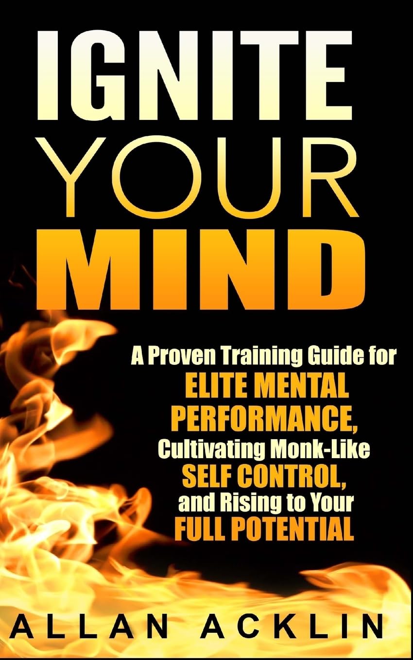 Ignite Your Mind: A Proven Training Guide For Elite