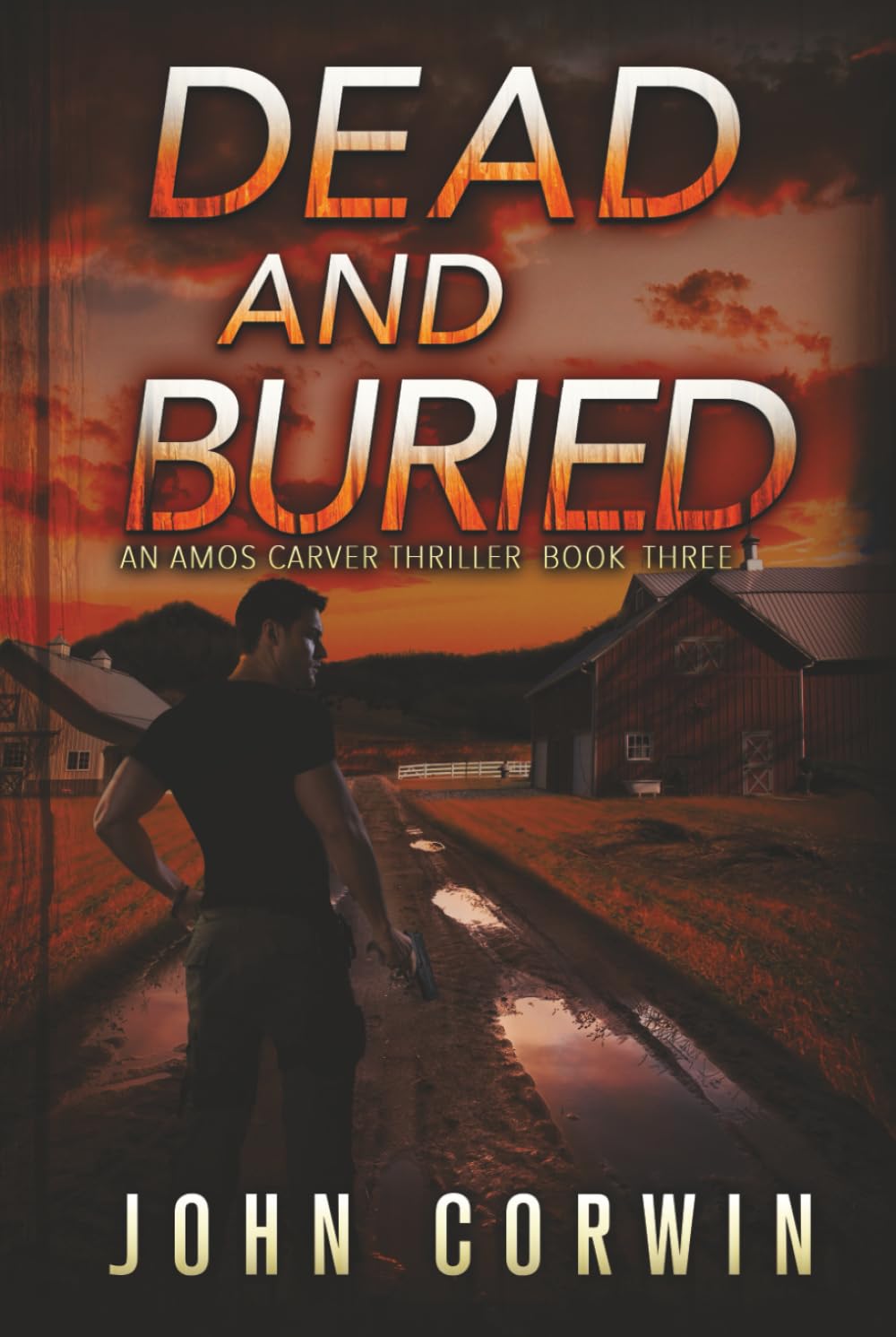 Dead and Buried: A Thriller (Amos Carver Thrillers)