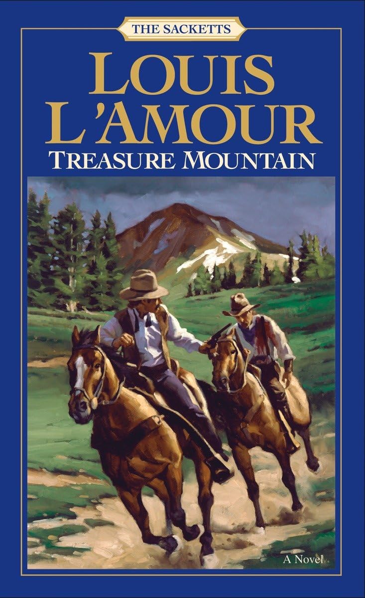 Treasure Mountain: A Novel (The Sacketts) Paperback – August 1, 1984