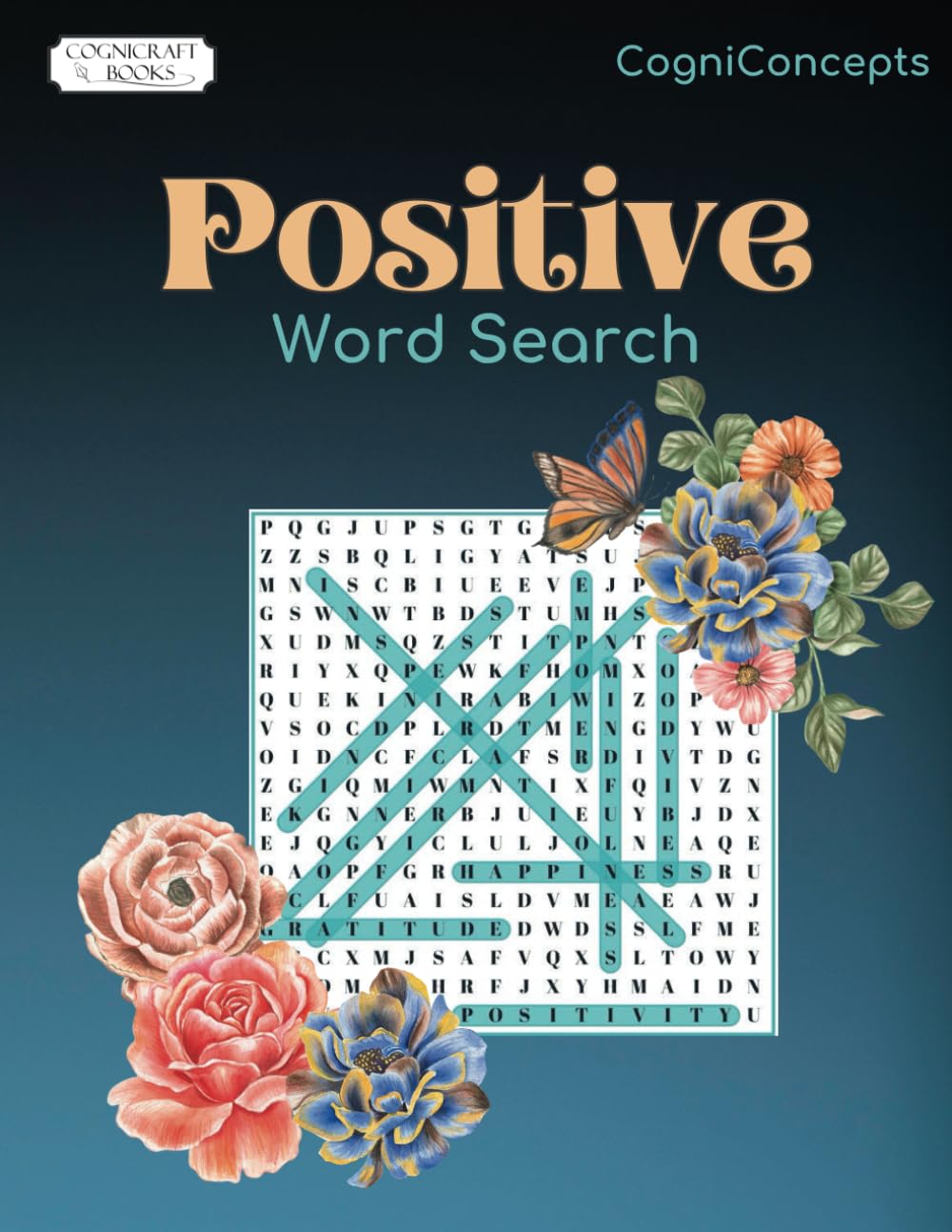 Positive Word Search: 100 Inspirational Puzzles & Positive Affirmations ~ Mindful Word Find Puzzle Book for Teens, Adults & Seniors (CogniConcepts)