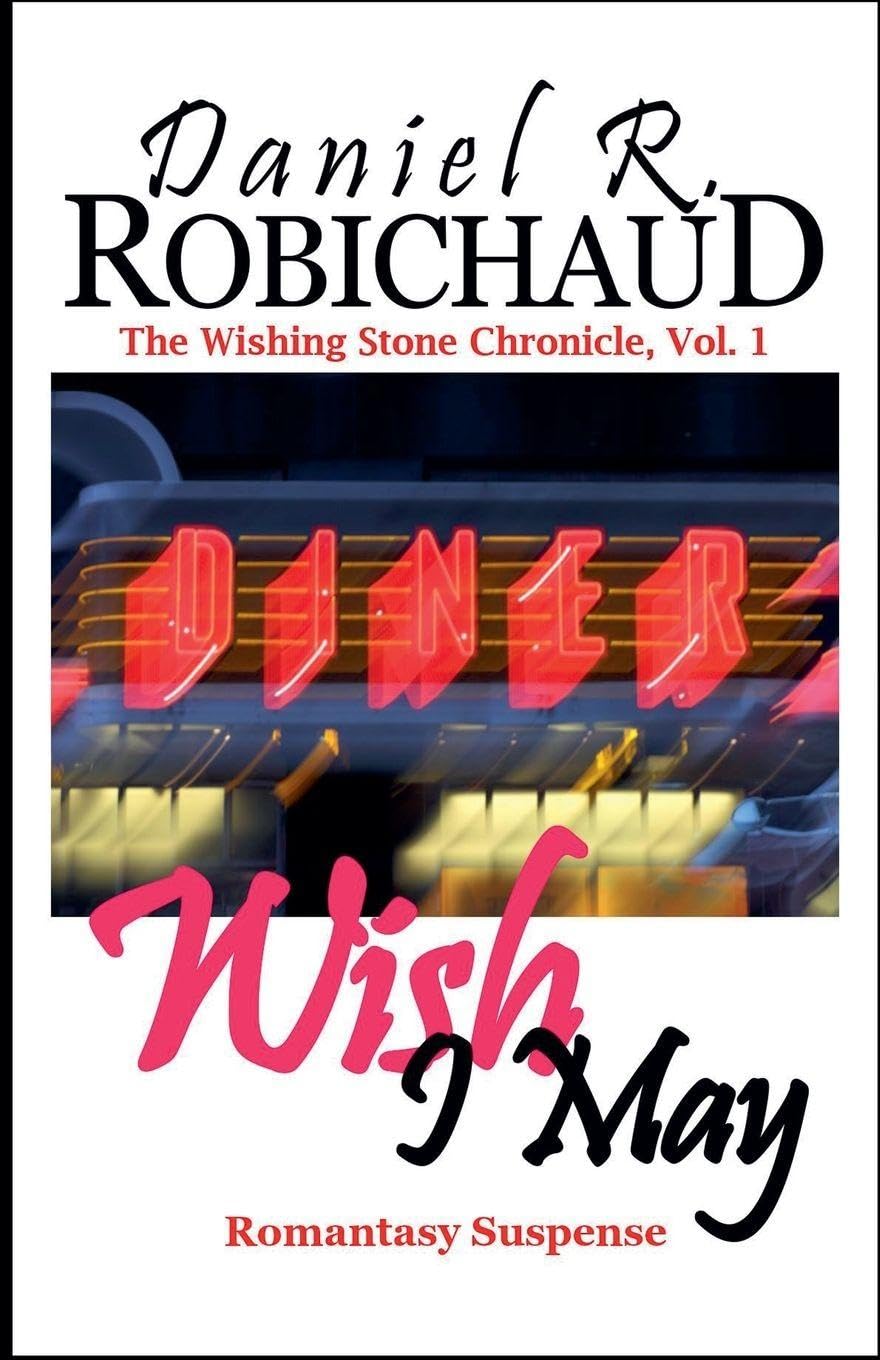 Wish I May: 1 (The Wishing Stone Chronicle)