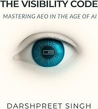 The Visibility Code: Mastering AEO in the Age of AI