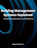 Building Management Systems Explained: Understanding Controllers and Field Devices