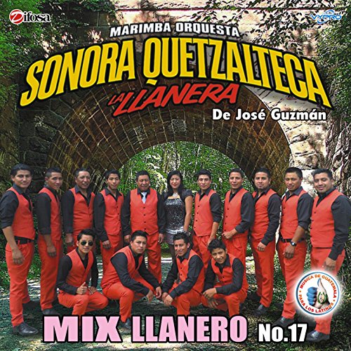 Mix Llanero No. 17. Música de Guatemala para los Latinos Marimba Orquesta Sonora
