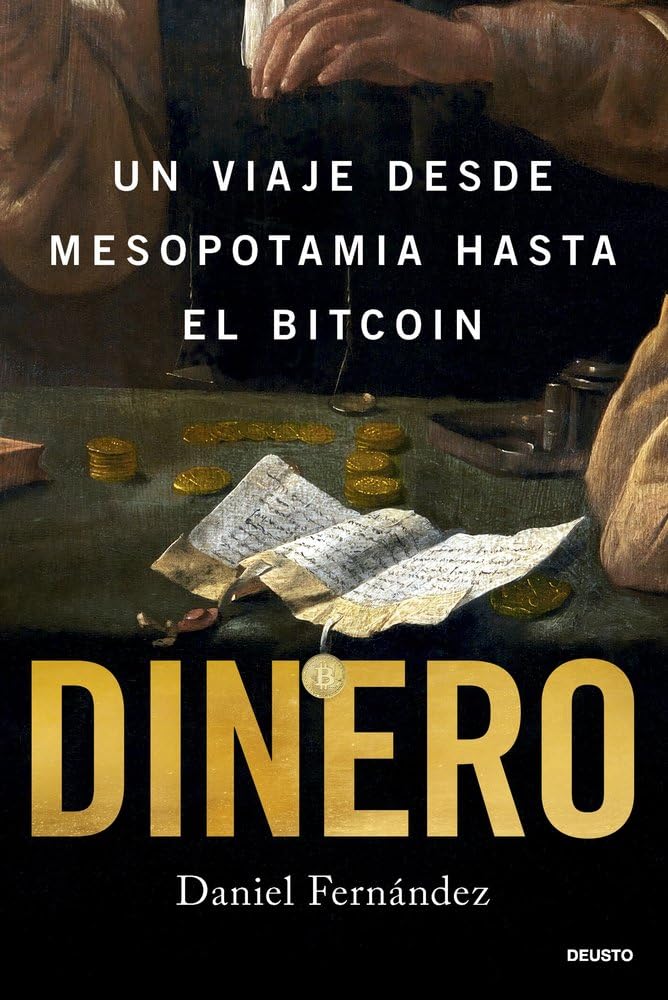 Dinero: Un viaje desde Mesopotamia hasta el Bitcoin (Deusto)