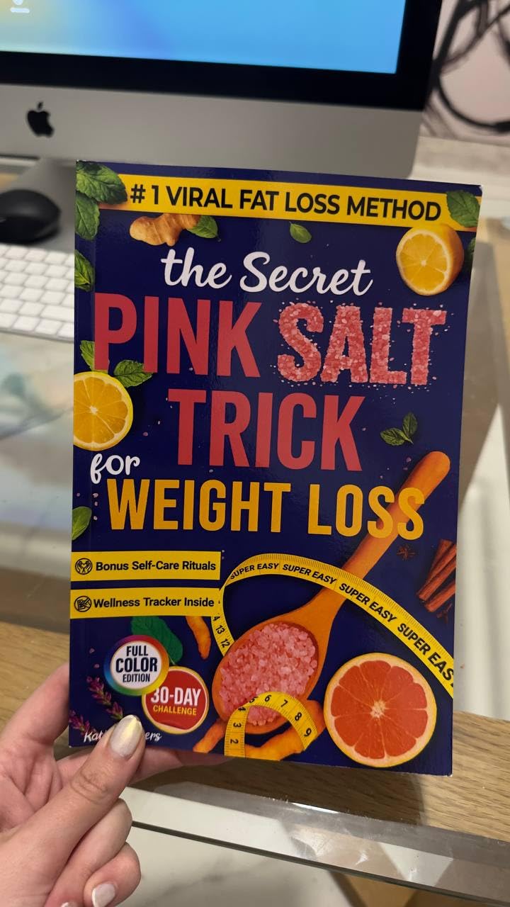 The Secret Pink Salt Trick for Weight Loss: Super Easy 5-Minute Himalayan Pink Salt Recipe & 30-Day Challenge – Boost Metabolism, Burn Fat, Natural Detox, Curb Cravings & Weight Loss for Women