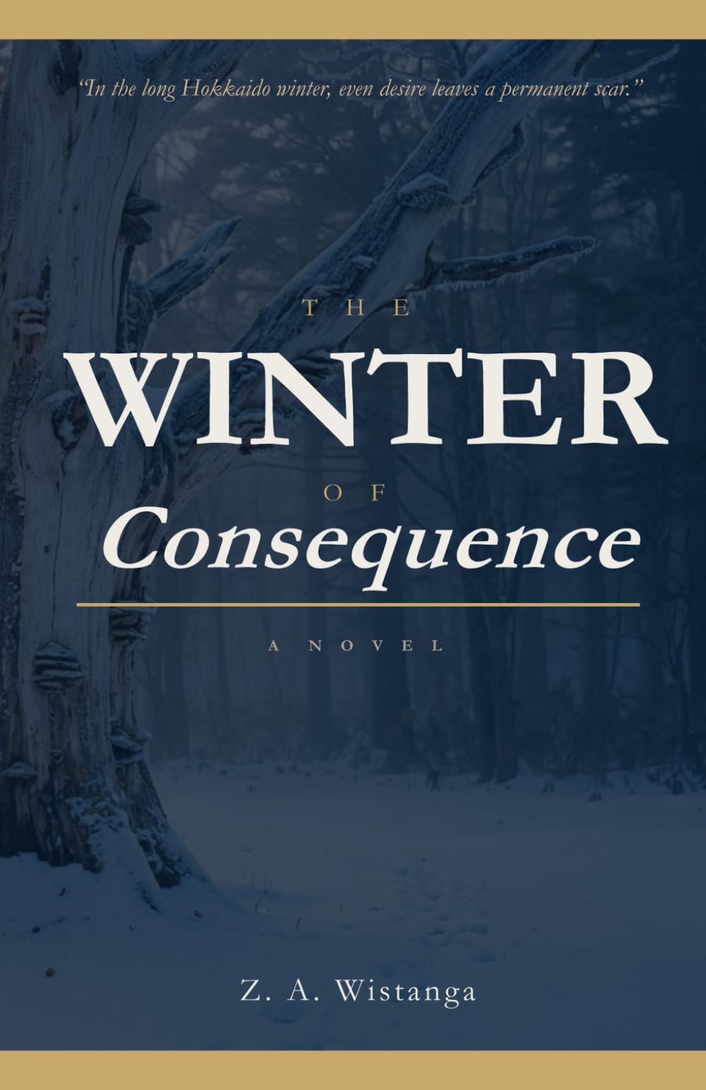 The Winter of Consequence: A Novel