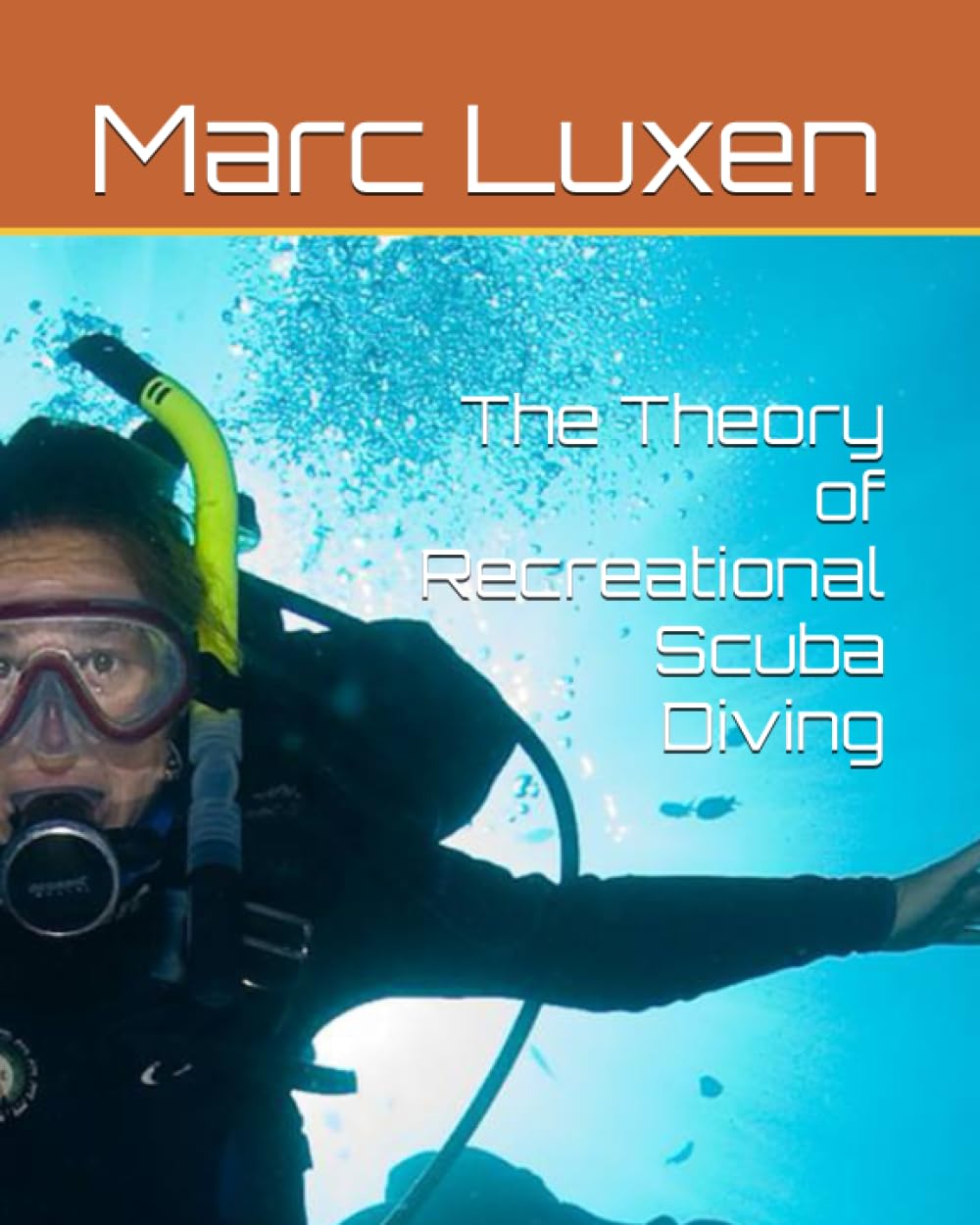 The Theory of Recreational Scuba Diving (Recreational Scuba Dive Education Series)