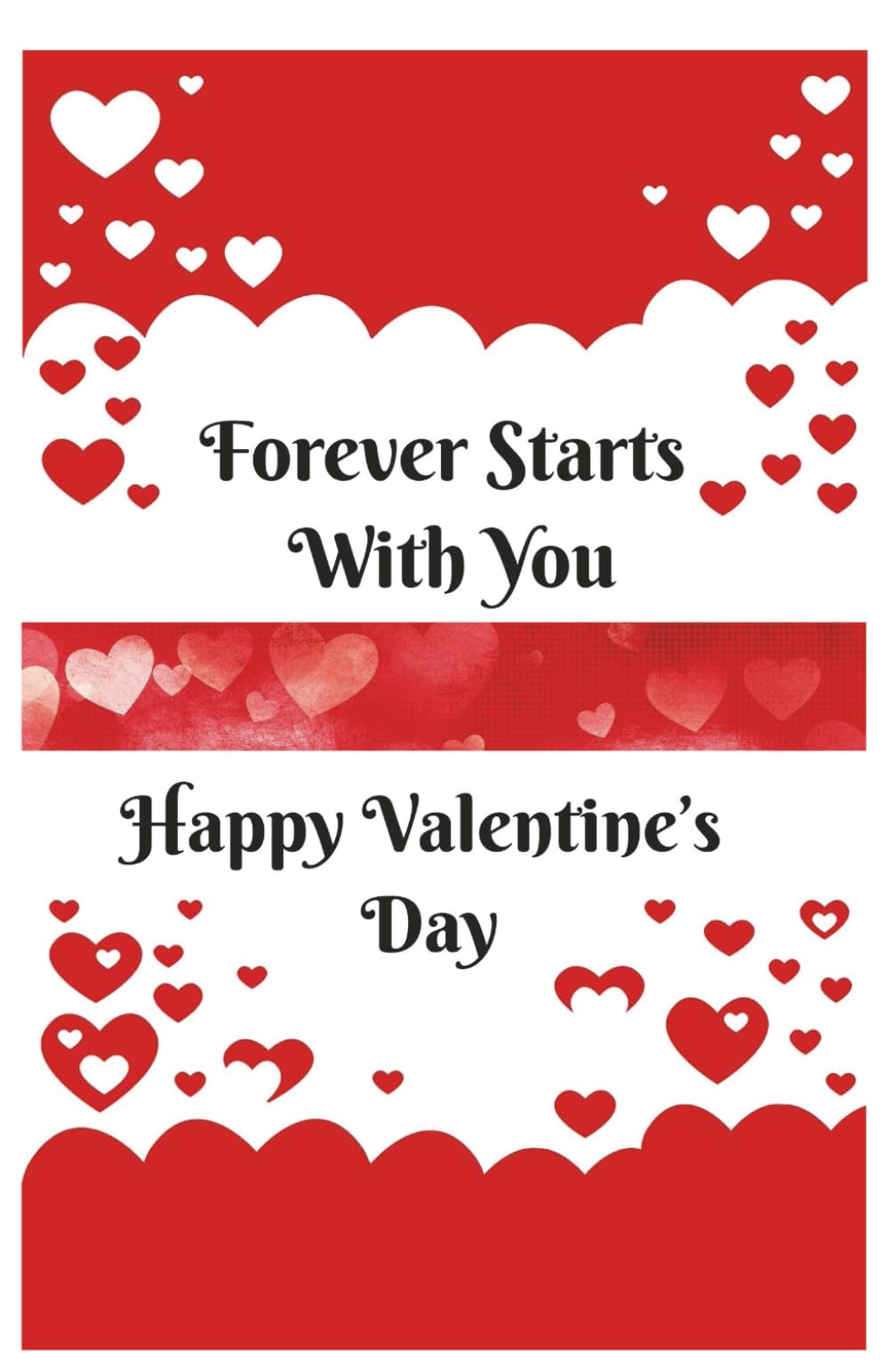 Forever Starts With You: Happy Valentine’s Day