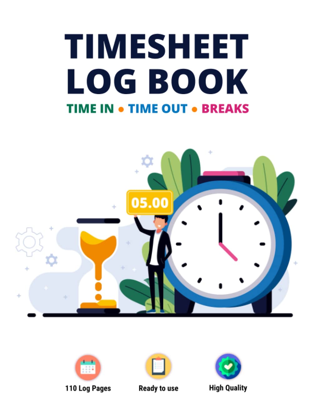 Timesheet Log Book: Large Size Employee Work Time and Breaks Tracking ...