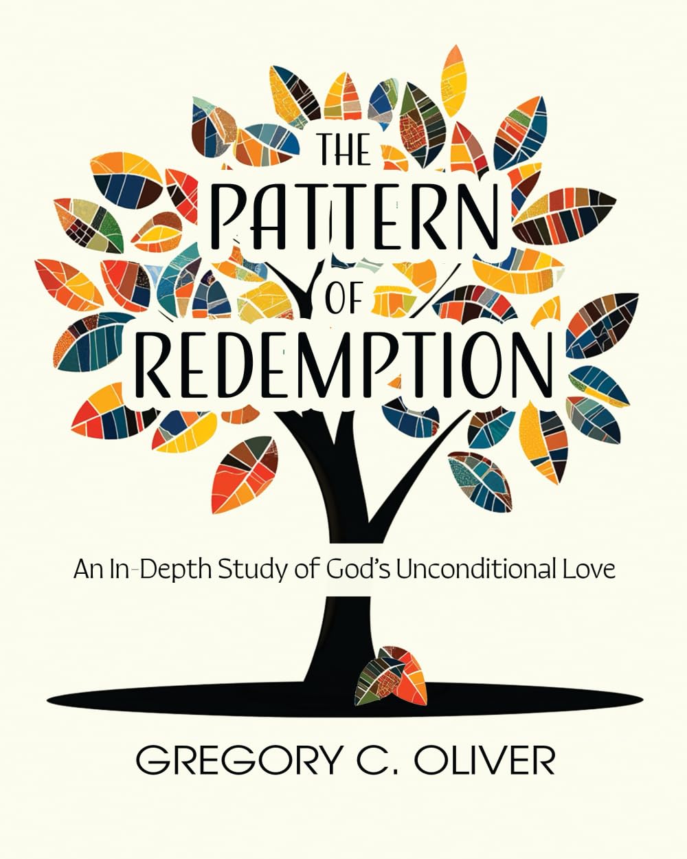 The Pattern of Redemption: An In-Depth Study of God's Unconditional Love