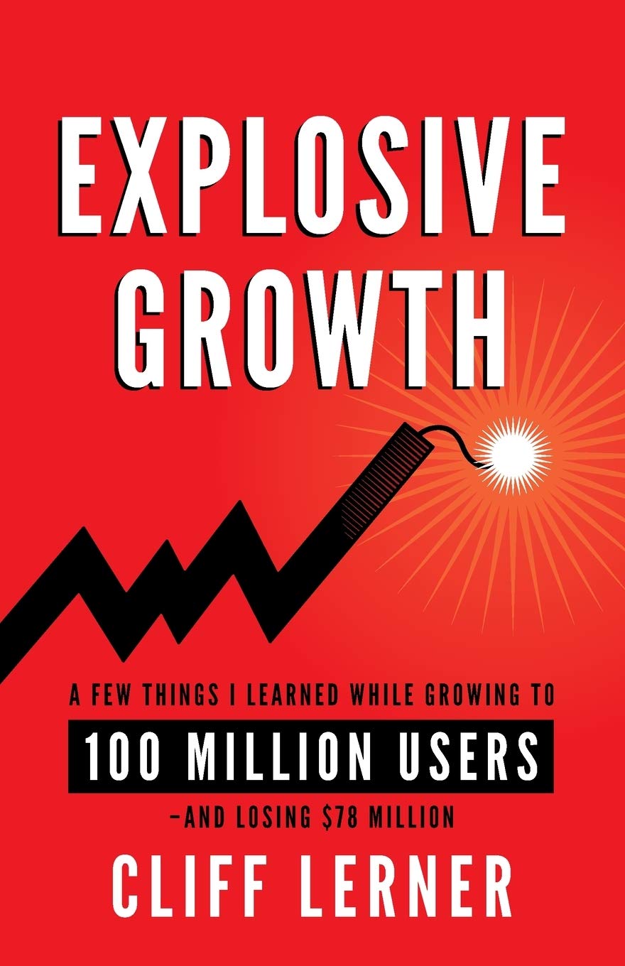 Explosive Growth A Few Things I Learned While Growing To 100 Million Explosive Growth A Few Things I Learned While Growing To 100 Million