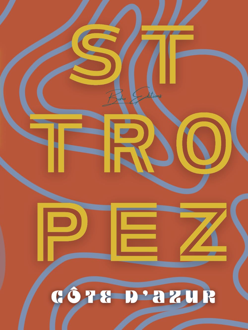 SAINT TROPEZ Côte d'azur Nomades by Boho Editions: Découvrez la beauté envoûtante de Saint Tropez à travers un voyage visuel captivant, où le design rencontre l'élégance