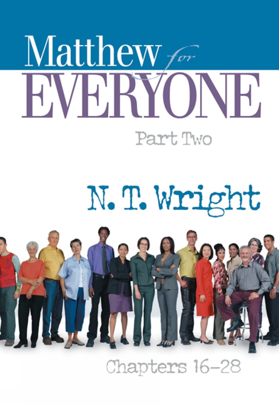Matthew for Everyone, Part 2 (The New Testament for Everyone) Paperback – January 1, 2004