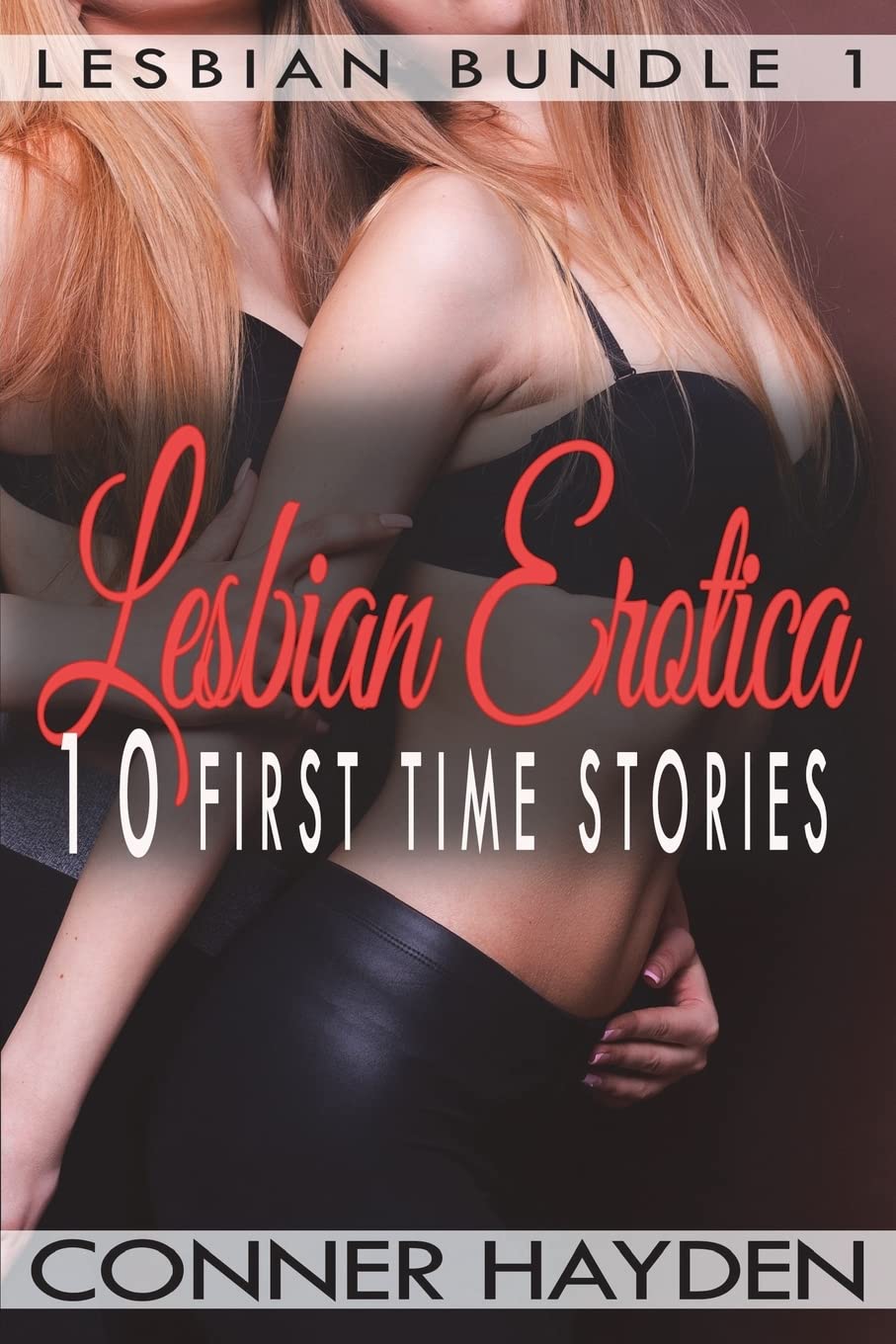 Lesbian Erotica - 10 First Time Stories: Volume 1 (Lesbian Bundle)