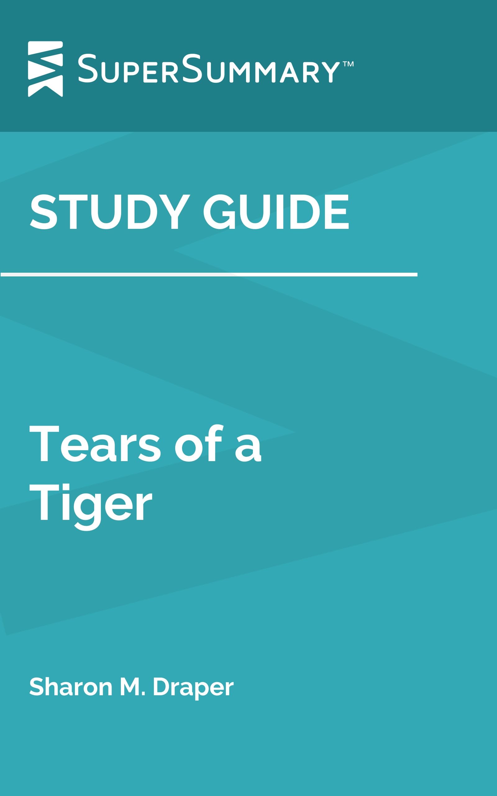 Study Guide: Tears of a Tiger by Sharon M. Draper (SuperSummary)