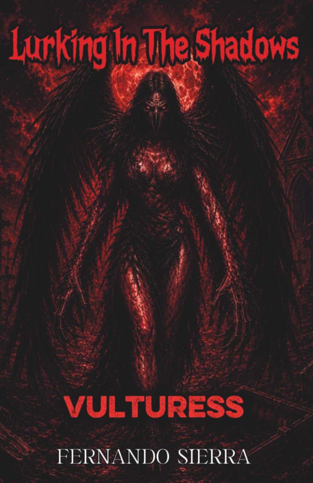 Lurking In The Shadows: Vulturess: A Dark Horror Series About Survival, Trauma, and Monsters: 9