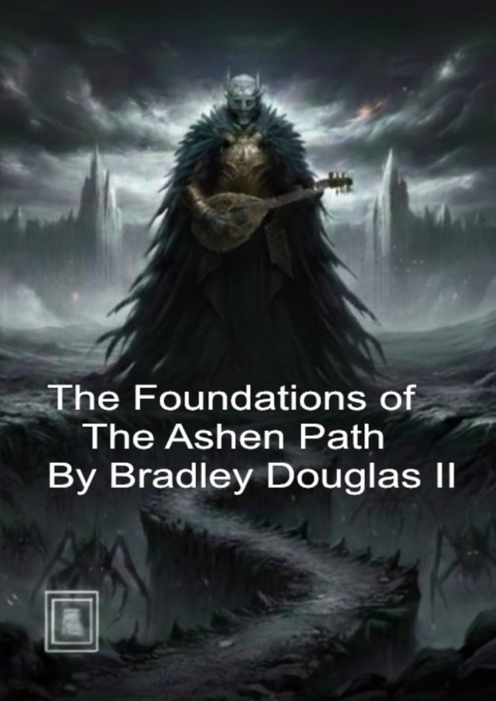 The Foundations of the Ashen Path (The Shadow In The Night Saga)