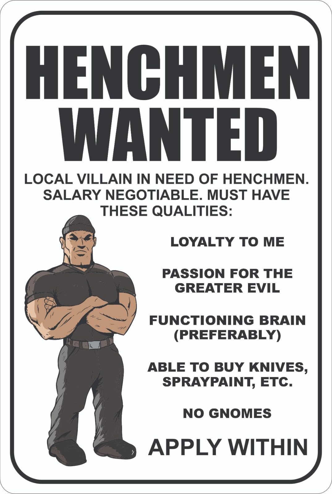 Henchmen Wanted Sign For Villain Lair, Evil Sidekick Advertisement, Comic Books Metal Sign Plaque Poster 8X12 Inches