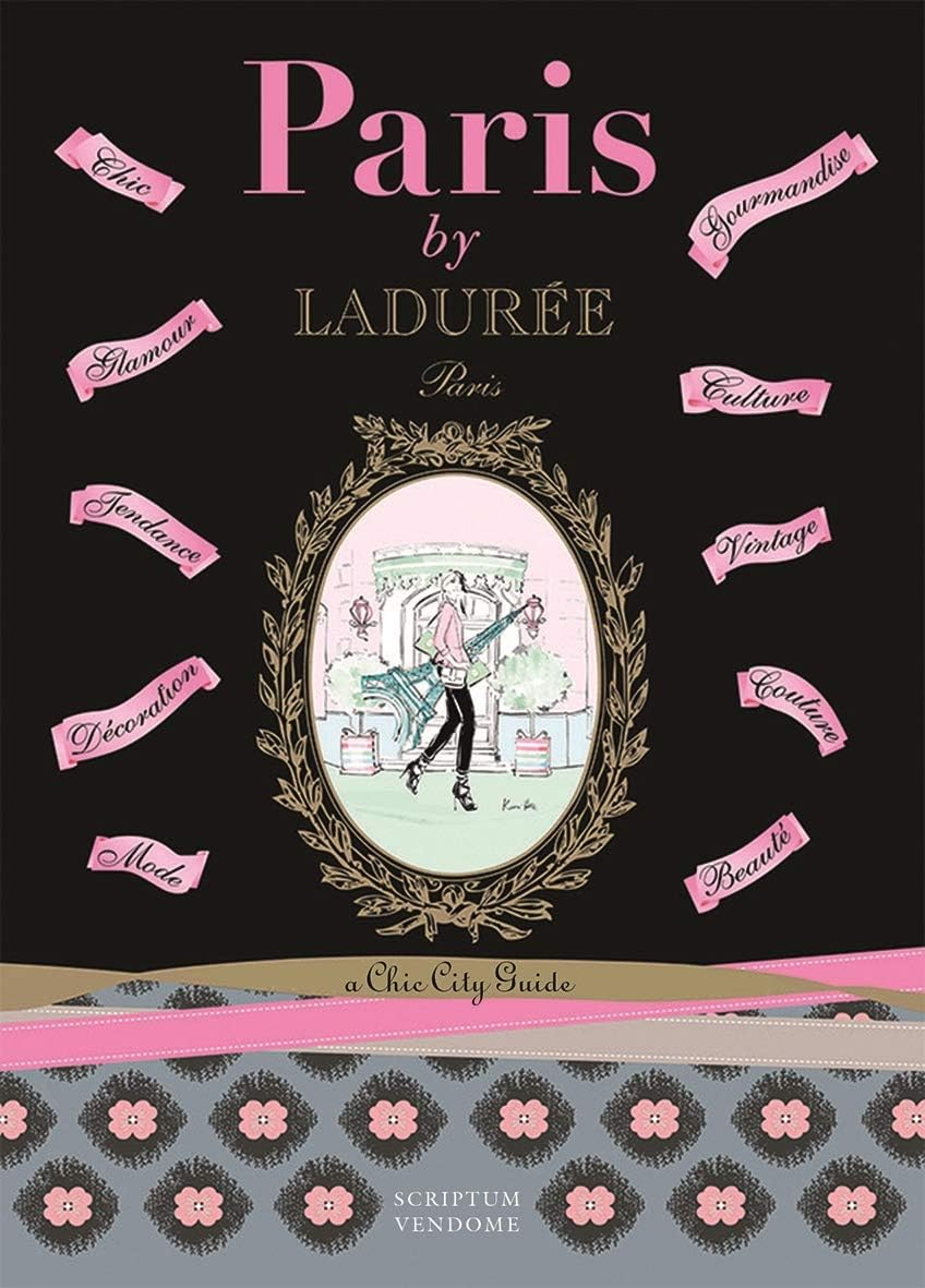 Paris by Ladurée: A Chic City Guide