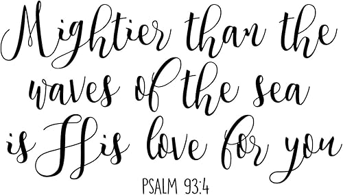 Adhesivo de vinilo con cita religiosa Salmo 93:4 | Mightier Than The Waves of the Sea Vinilo Calcomanía para decoración del hogar para dormitorio,